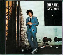 First CD released - Billy Joel 52nd Street